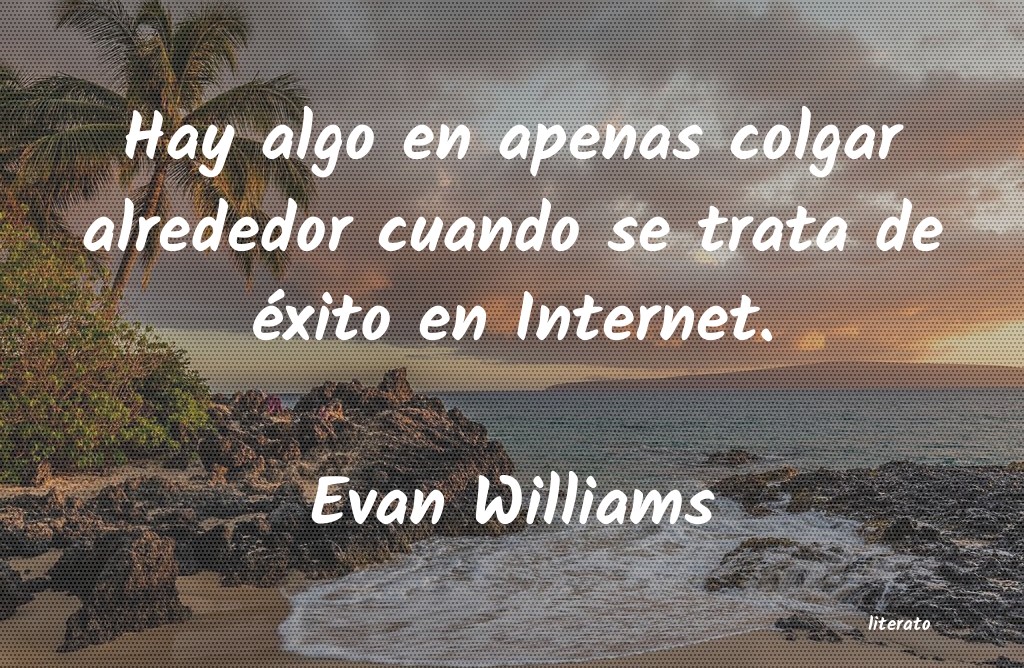 Frases de Evan Williams