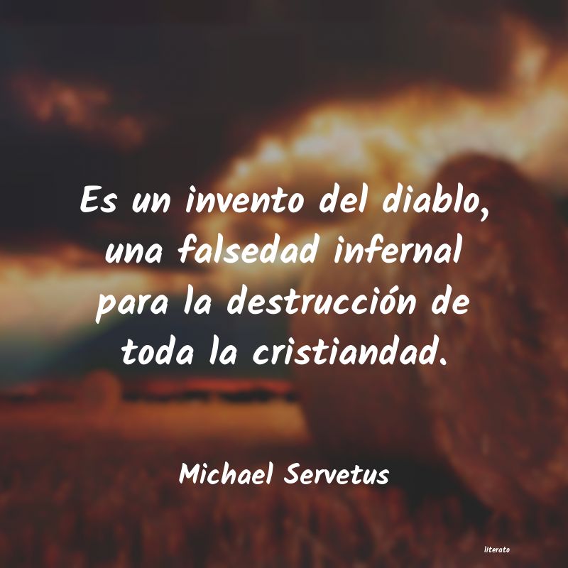 Frases de Michael Servetus