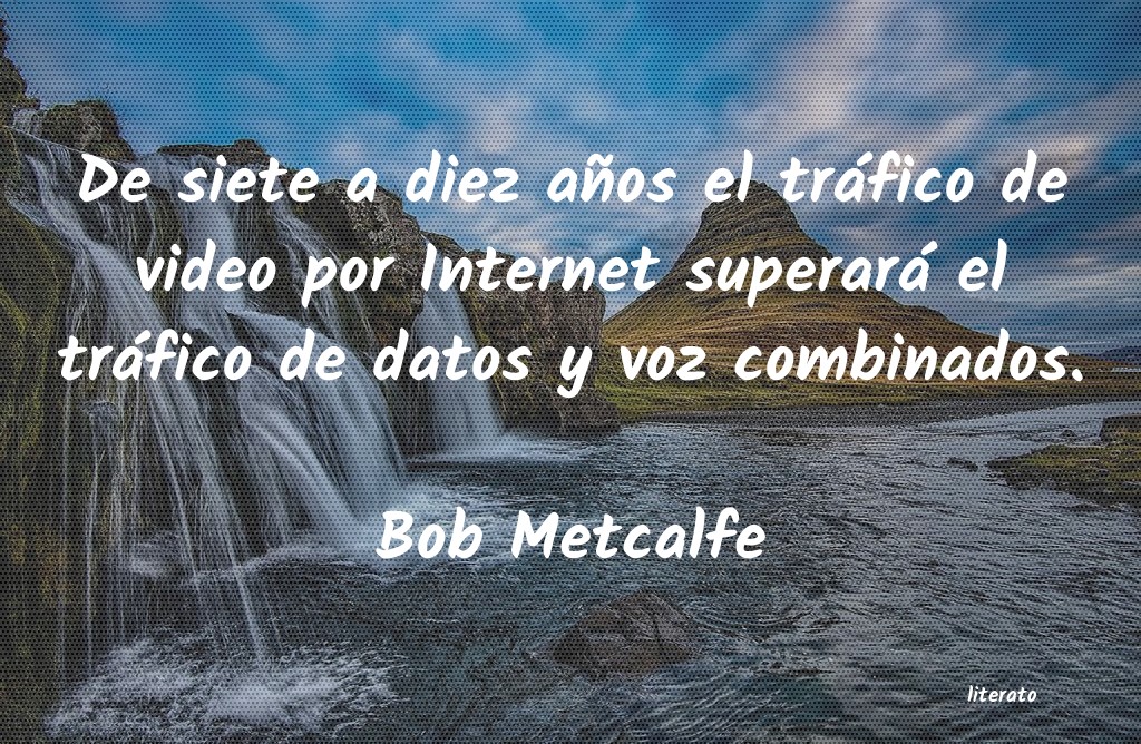 Frases de Bob Metcalfe