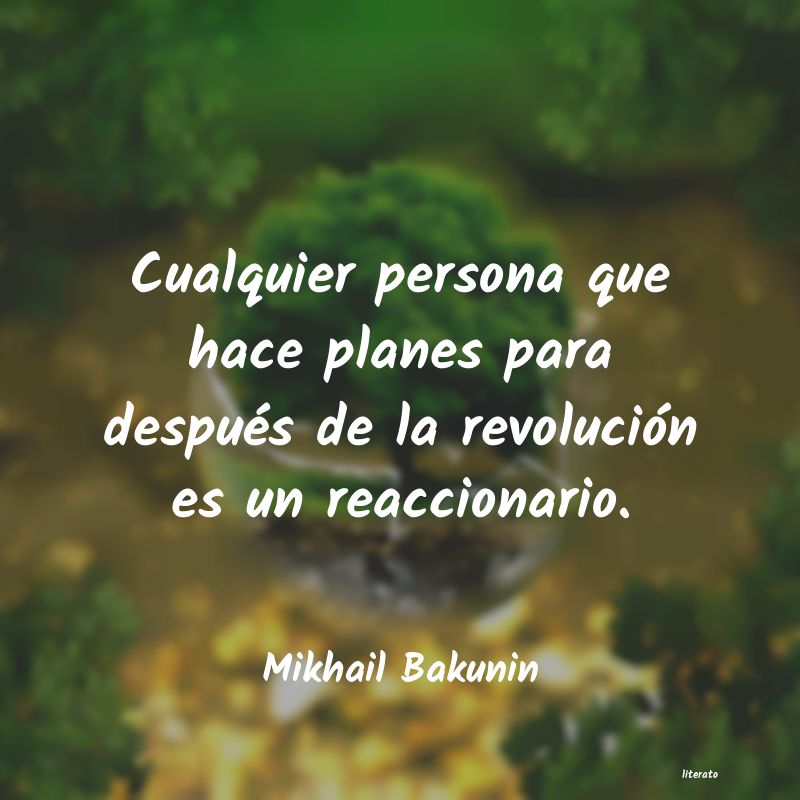 Frases de Mikhail Bakunin