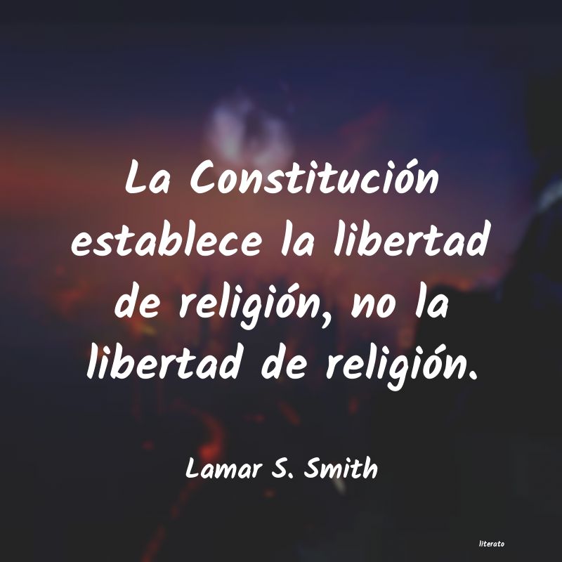 Frases de Lamar S. Smith