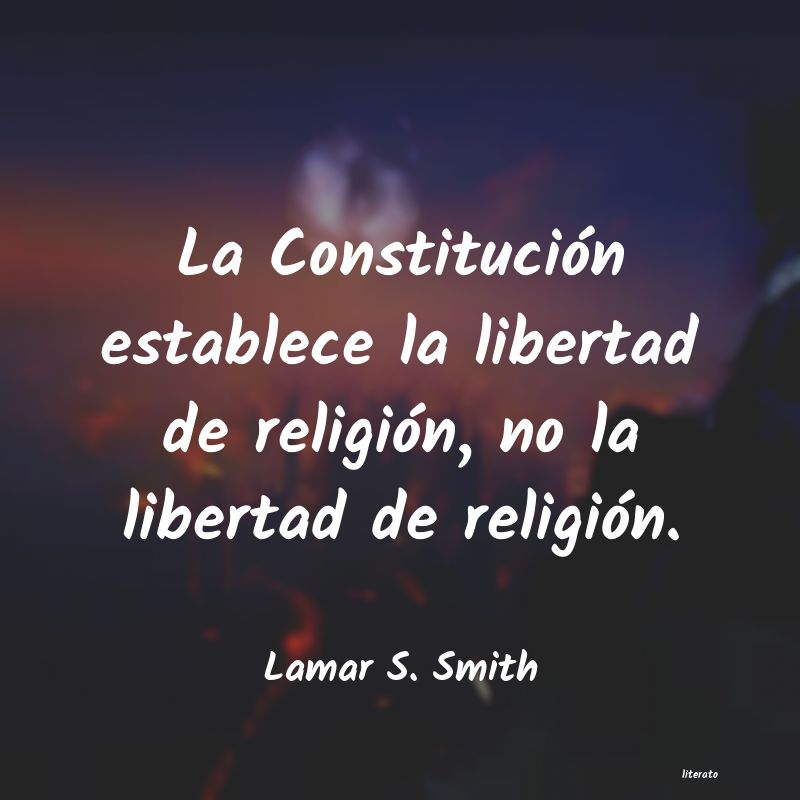 frases de Lamar S. Smith