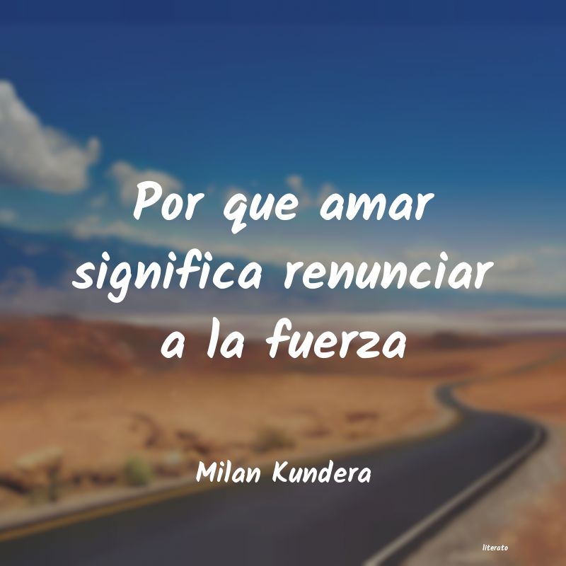 frases de Milan Kundera