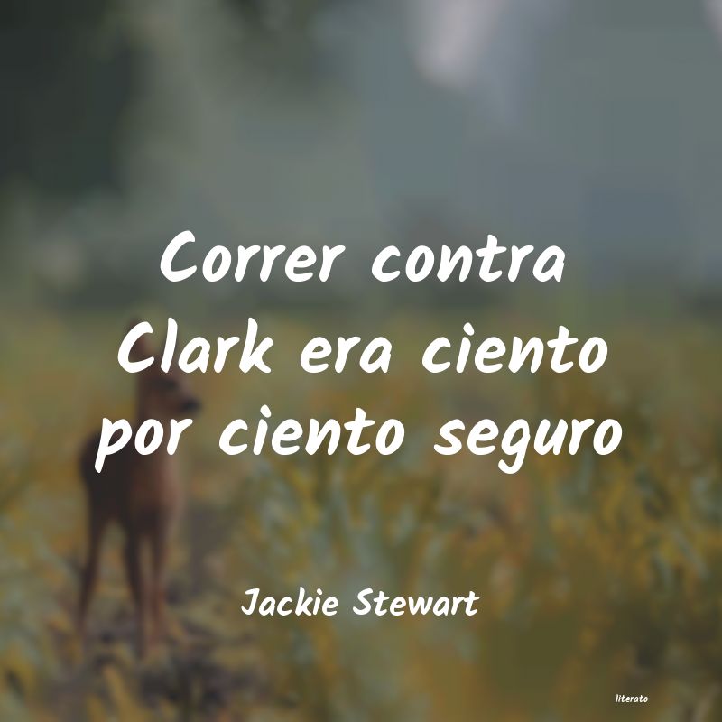 Frases de Jackie Stewart