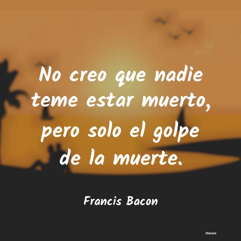 Frases de Francis Bacon