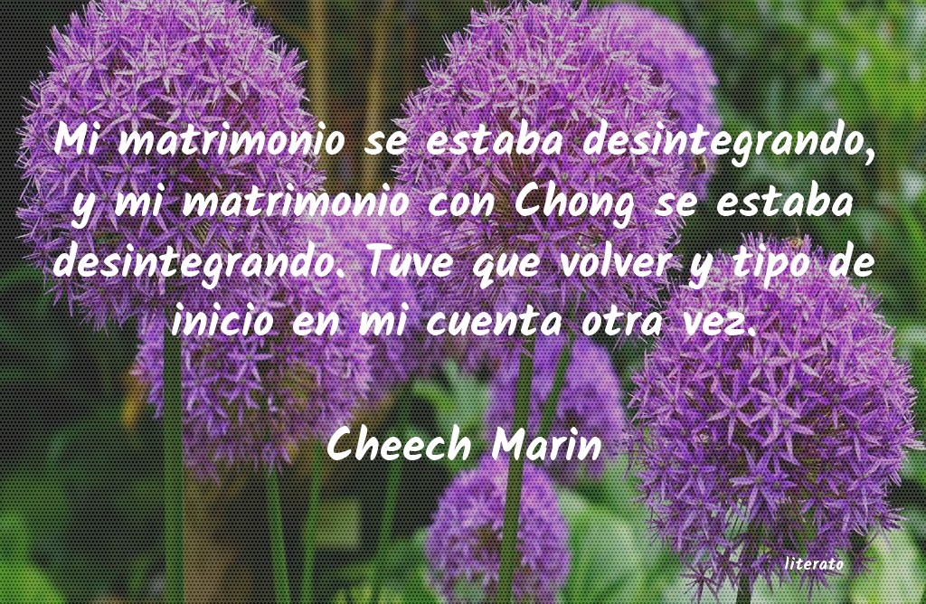 frases de Cheech Marin