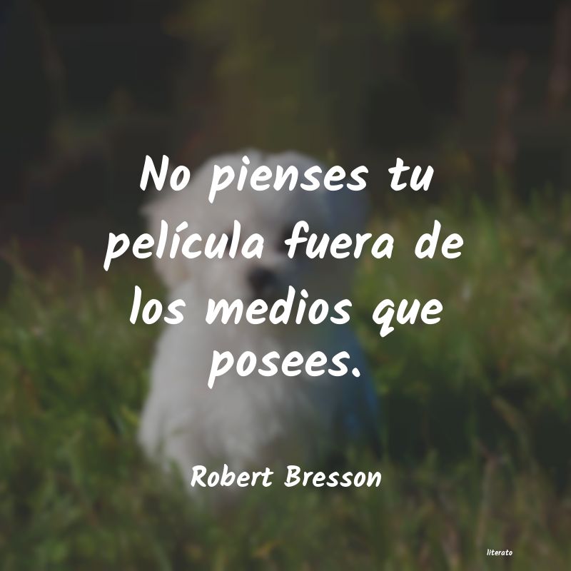 frases de Robert Bresson