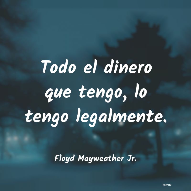 Frases de Floyd Mayweather Jr.