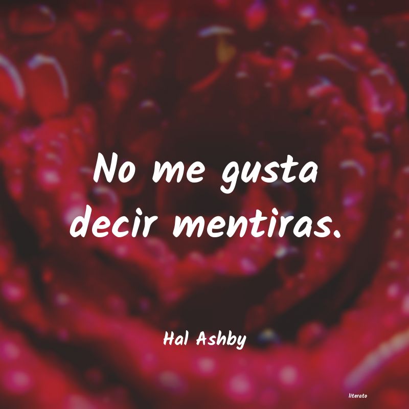 Frases de Hal Ashby