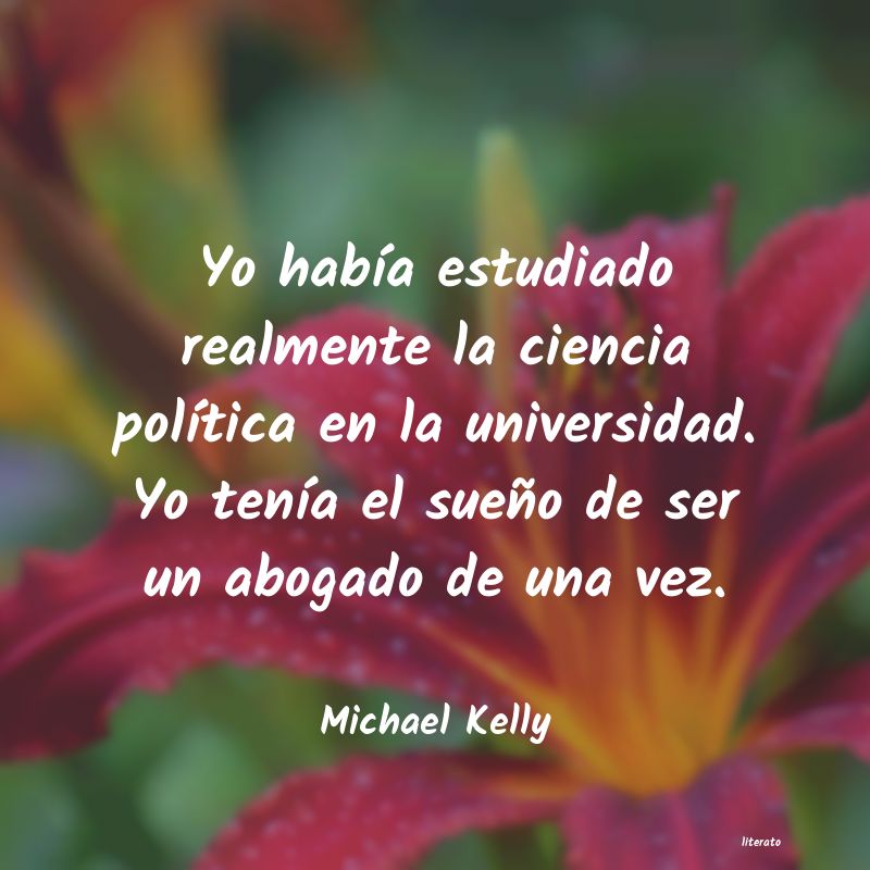 Frases de Michael Kelly
