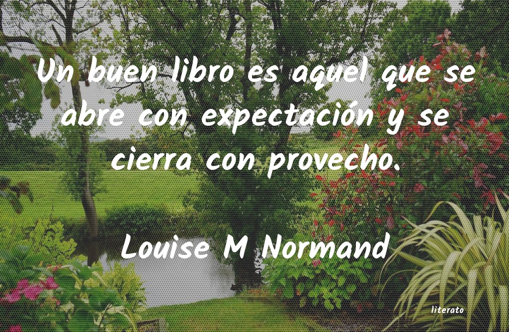 Frases de Louise M Normand