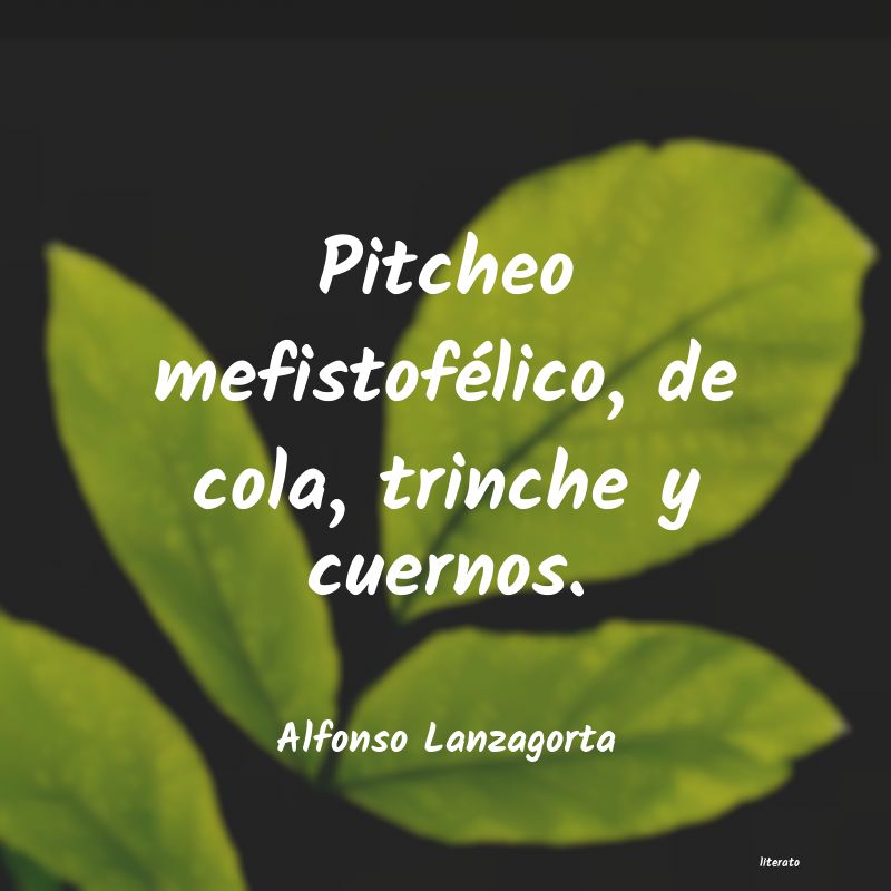 frases de Alfonso Lanzagorta
