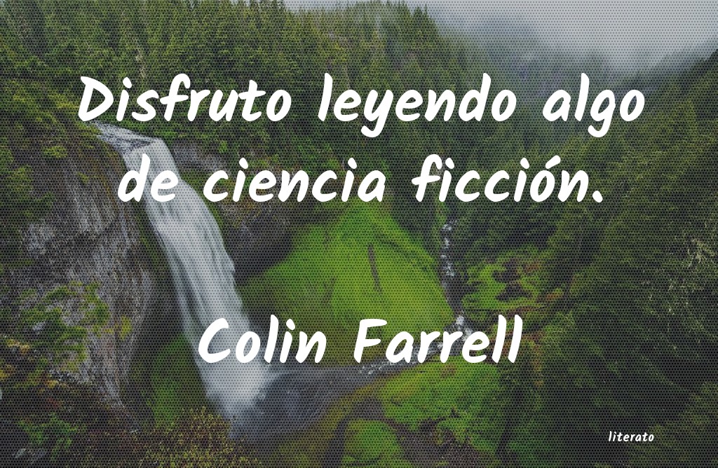 Frases de Colin Farrell