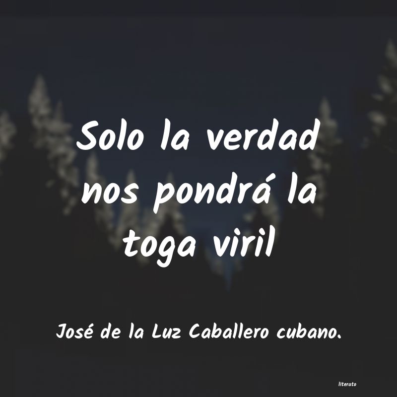 Frases de José de la Luz Caballero cubano.