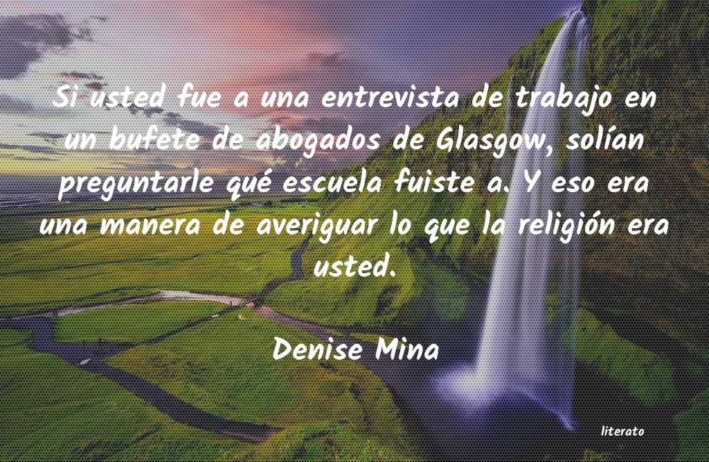 frases de Denise Mina