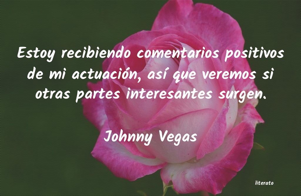 Frases de Johnny Vegas