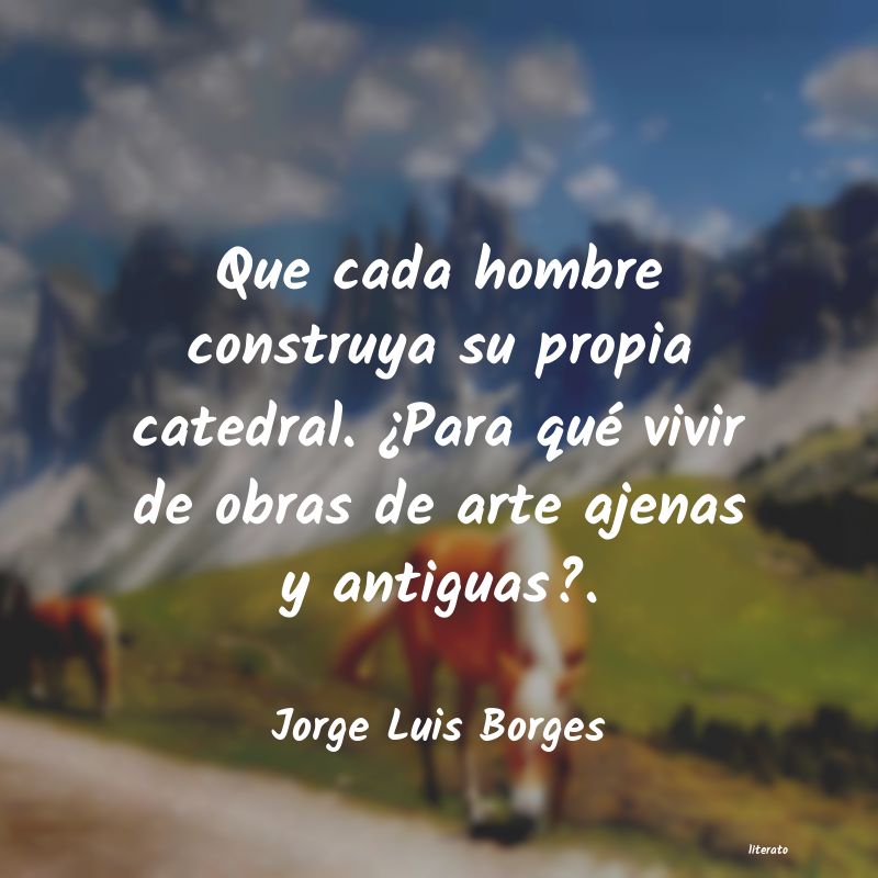 Frases de Jorge Luis Borges