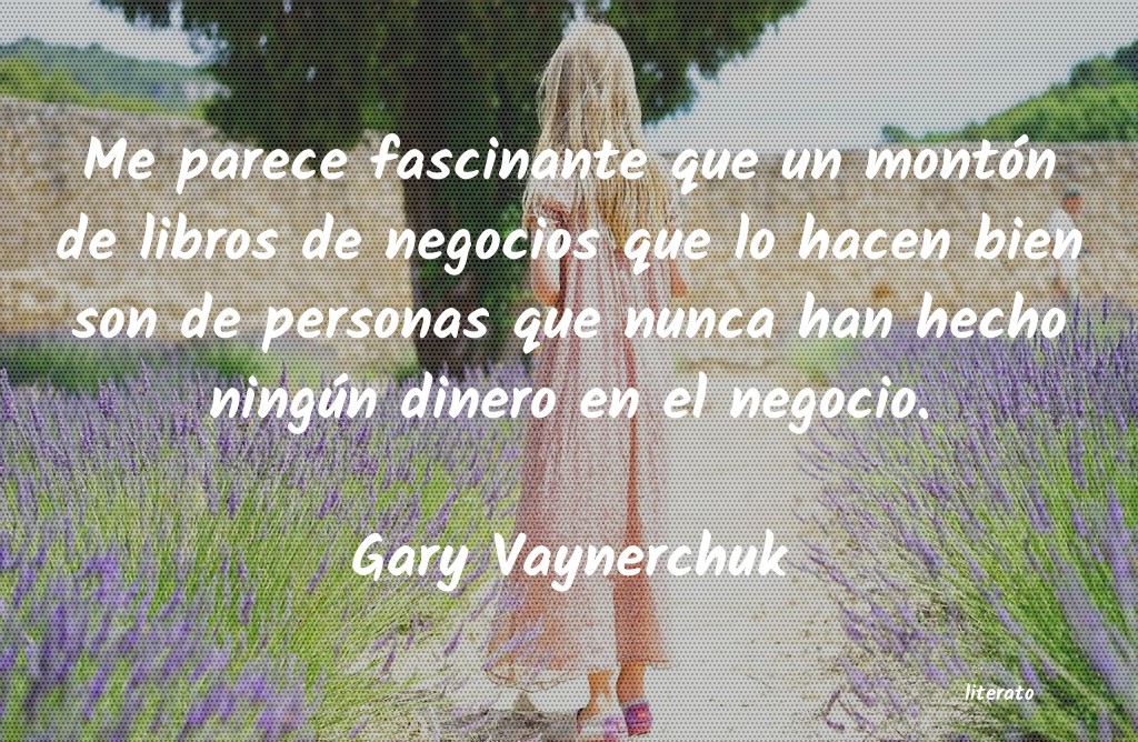 Frases de Gary Vaynerchuk