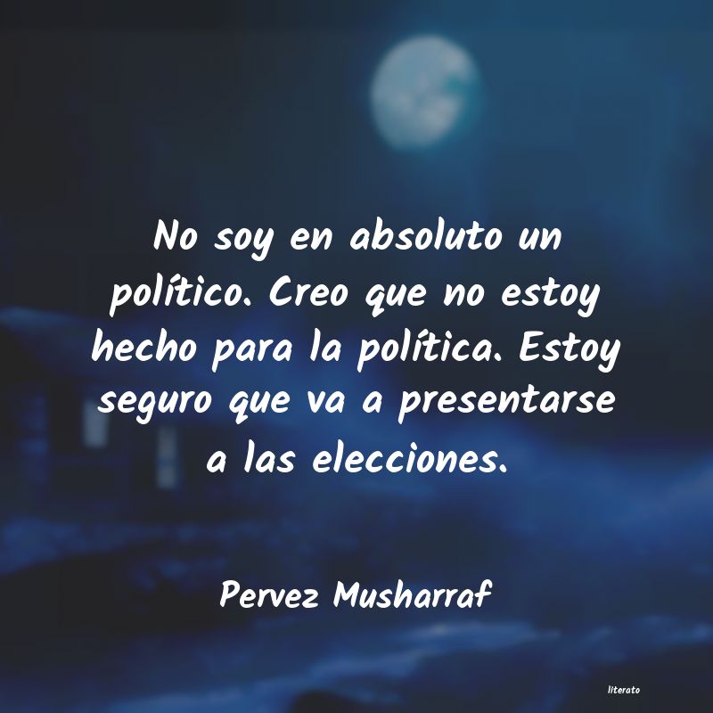 Frases de Pervez Musharraf