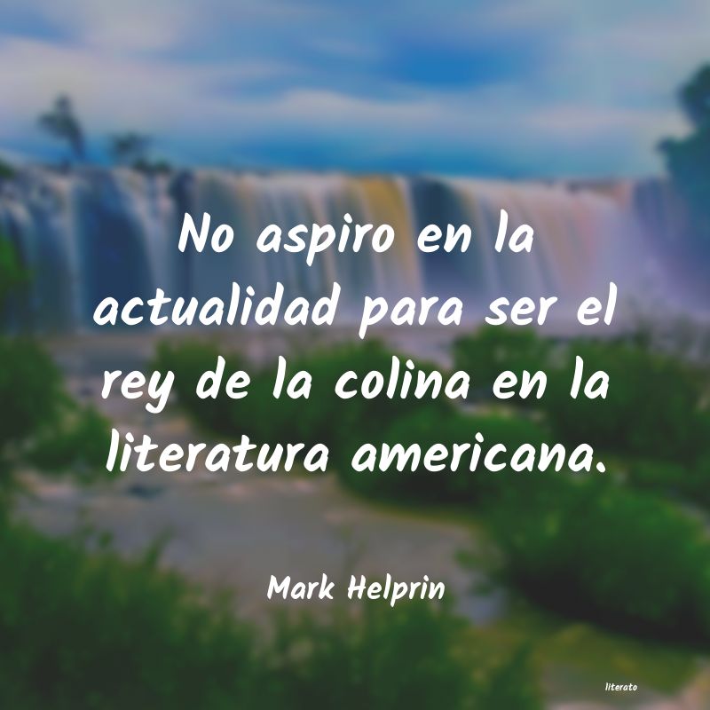 Frases de Mark Helprin