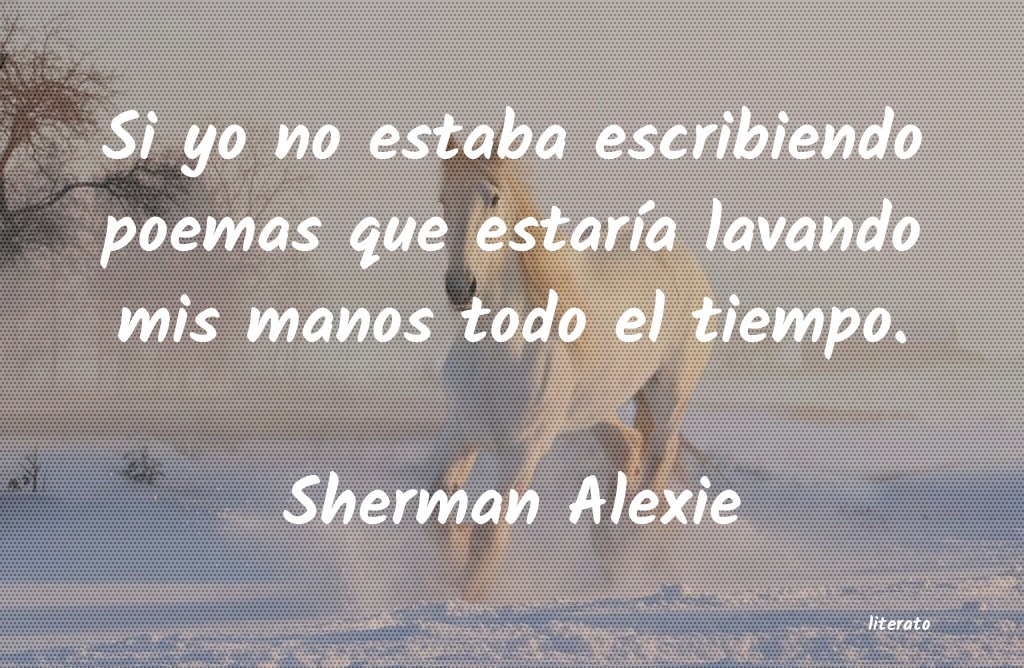 Frases de Sherman Alexie