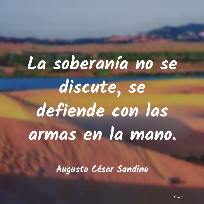 frases de Augusto CÃ©sar Sandino