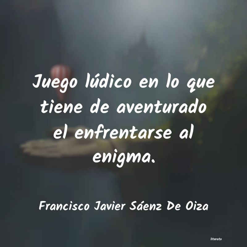 frases de Francisco Javier Sáenz De Oiza