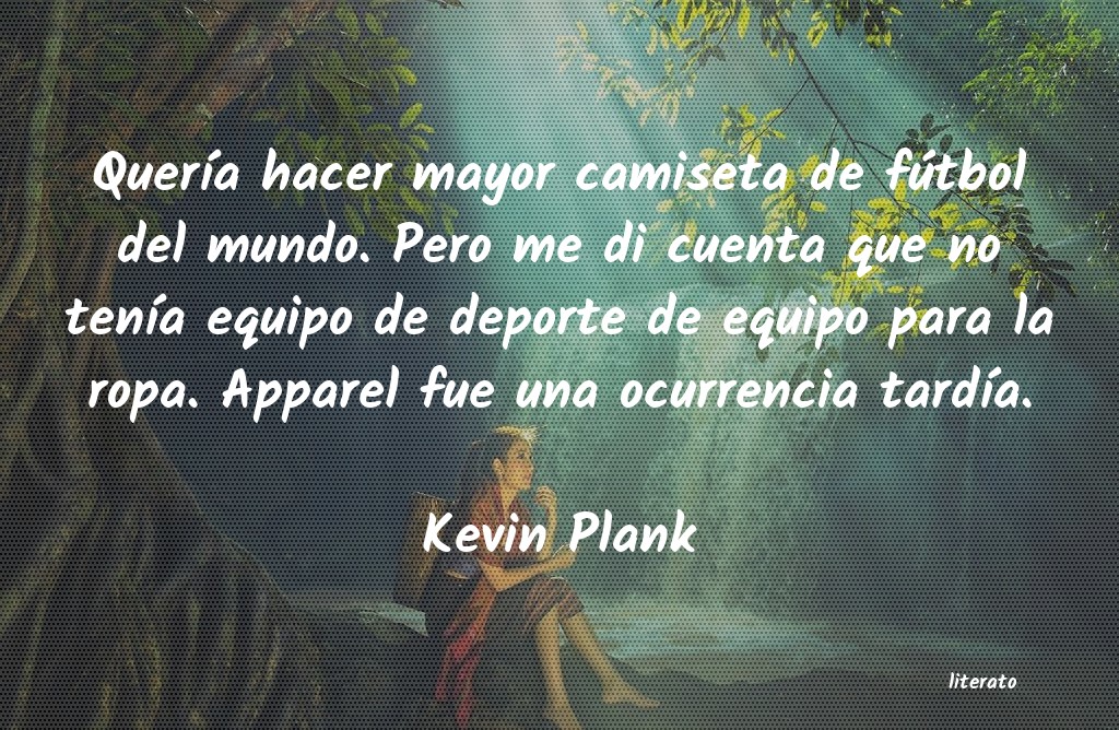Frases de Kevin Plank