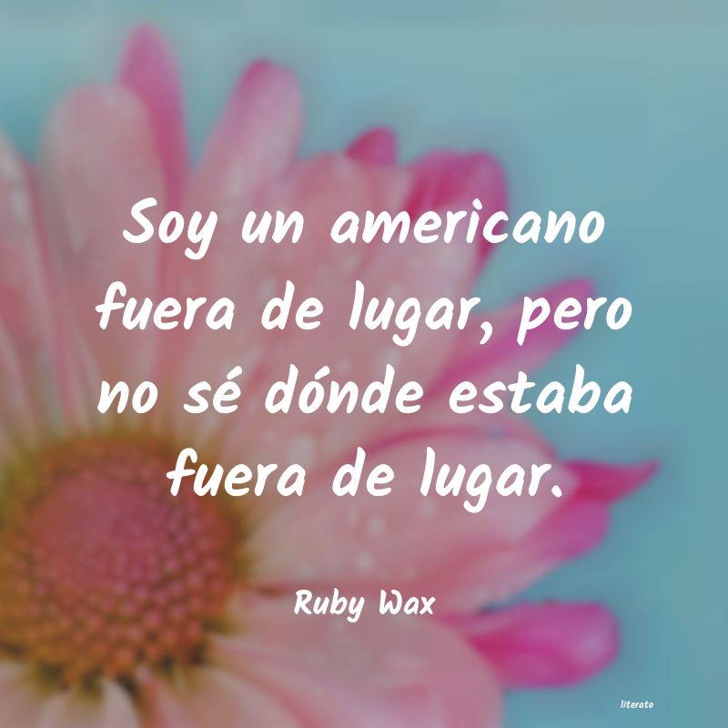 Frases de Ruby Wax