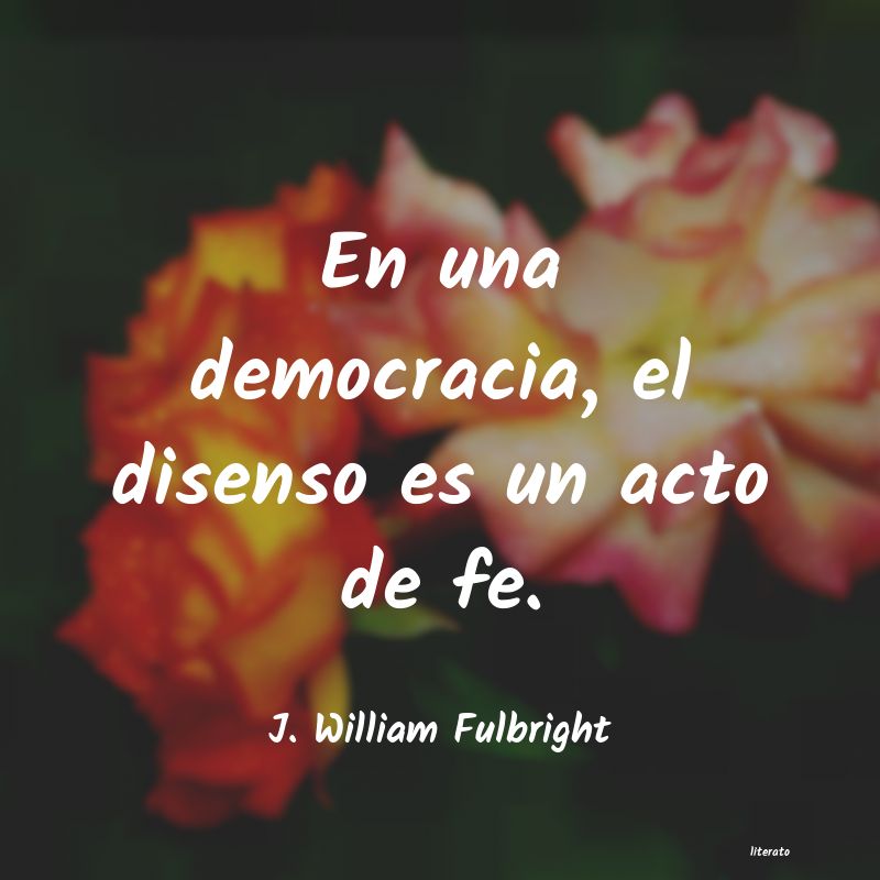 frases de J. William Fulbright