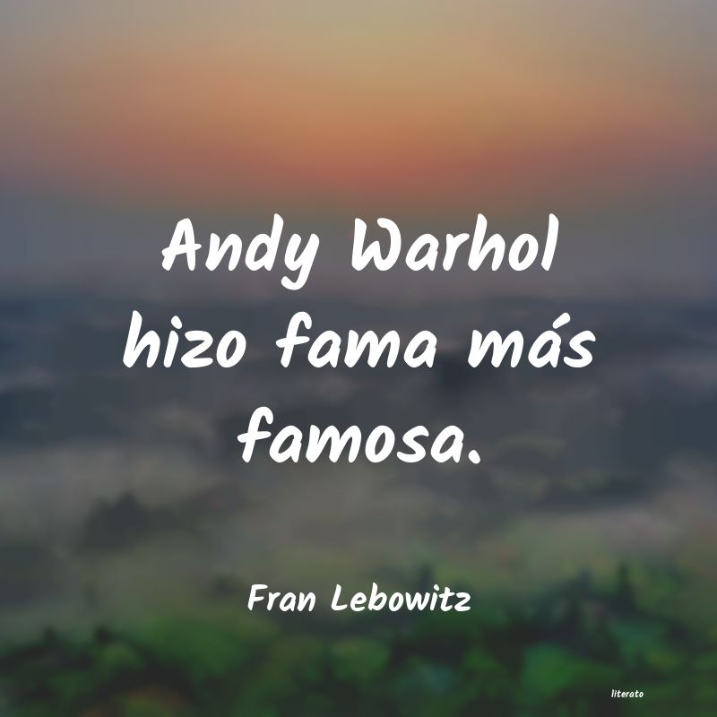 Frases de Fran Lebowitz