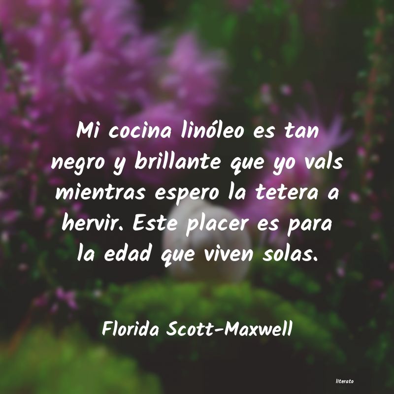 Frases de Florida Scott-Maxwell