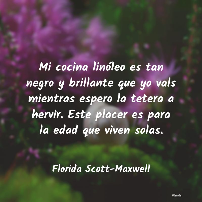 frases de Florida Scott-Maxwell