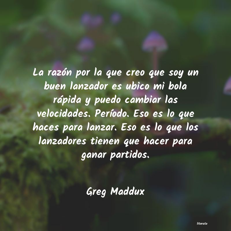 frases de Greg Maddux