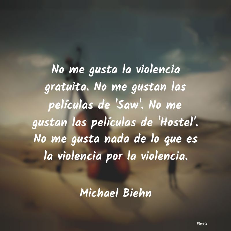 Frases de Michael Biehn