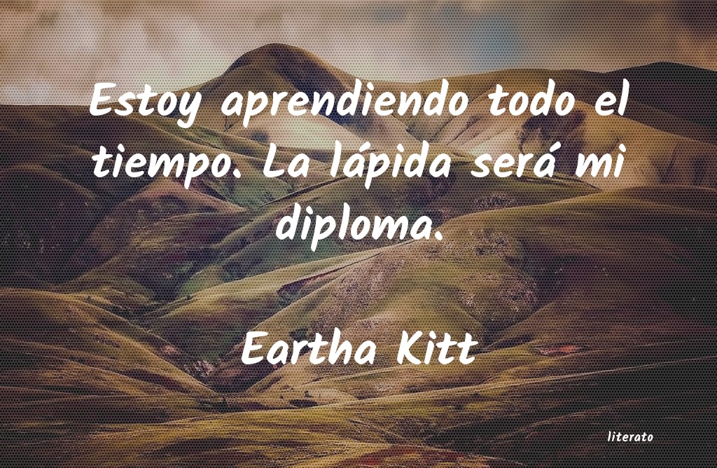 Frases de Eartha Kitt