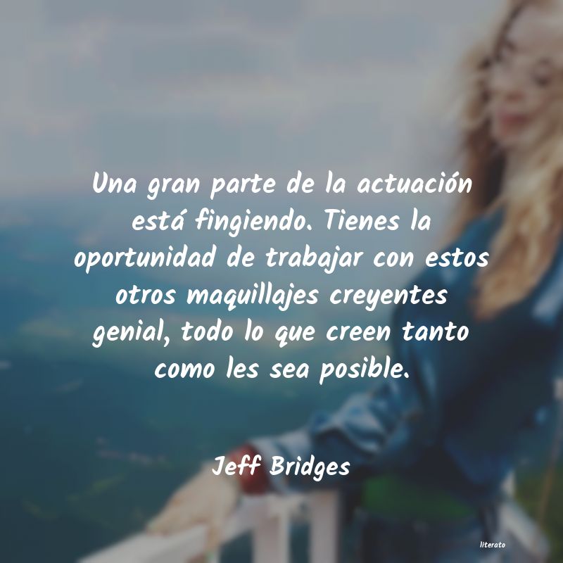 Frases de Jeff Bridges