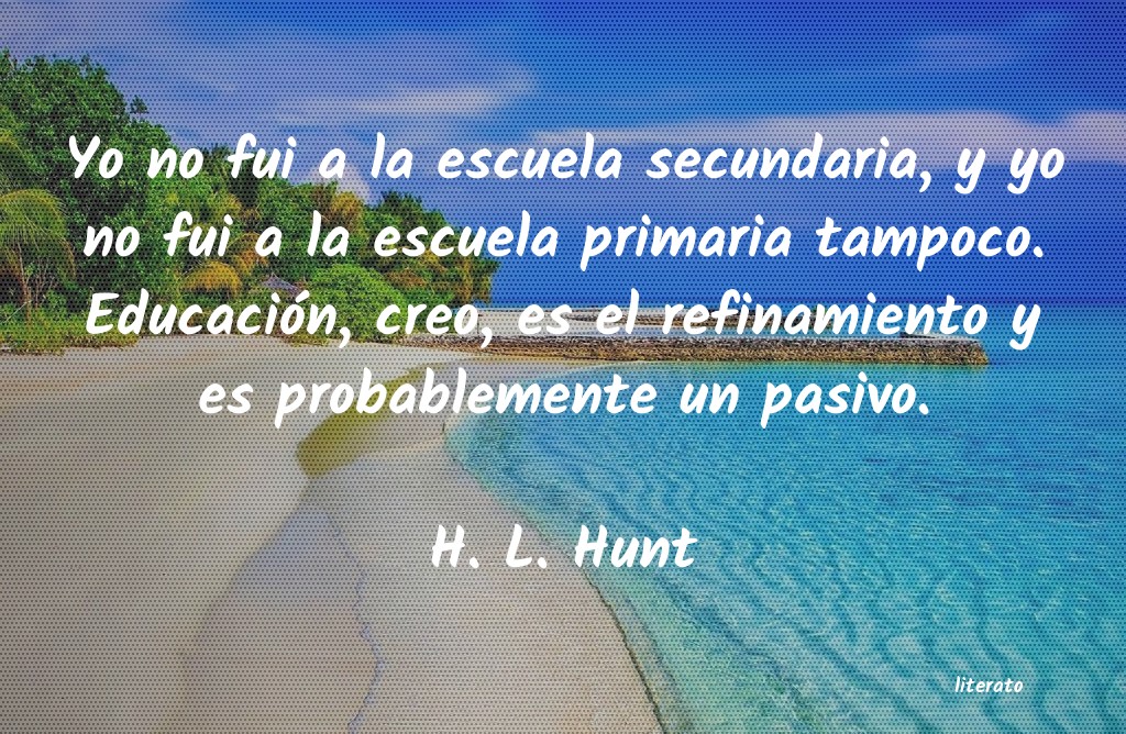 Frases de H. L. Hunt