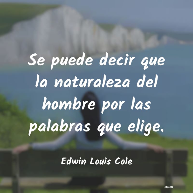 Frases de Edwin Louis Cole