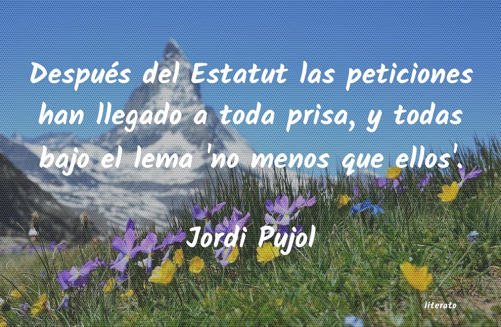 Frases de Jordi Pujol