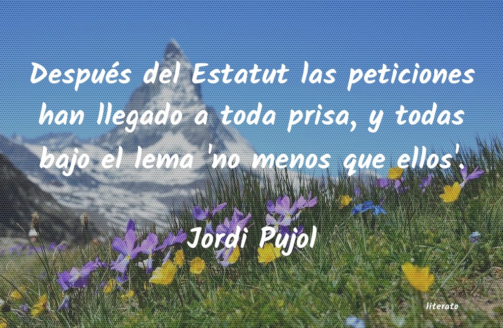 frases de Jordi Pujol