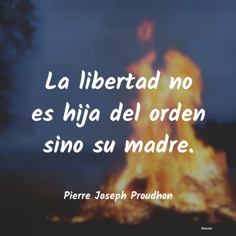 Frases de Pierre Joseph Proudhon