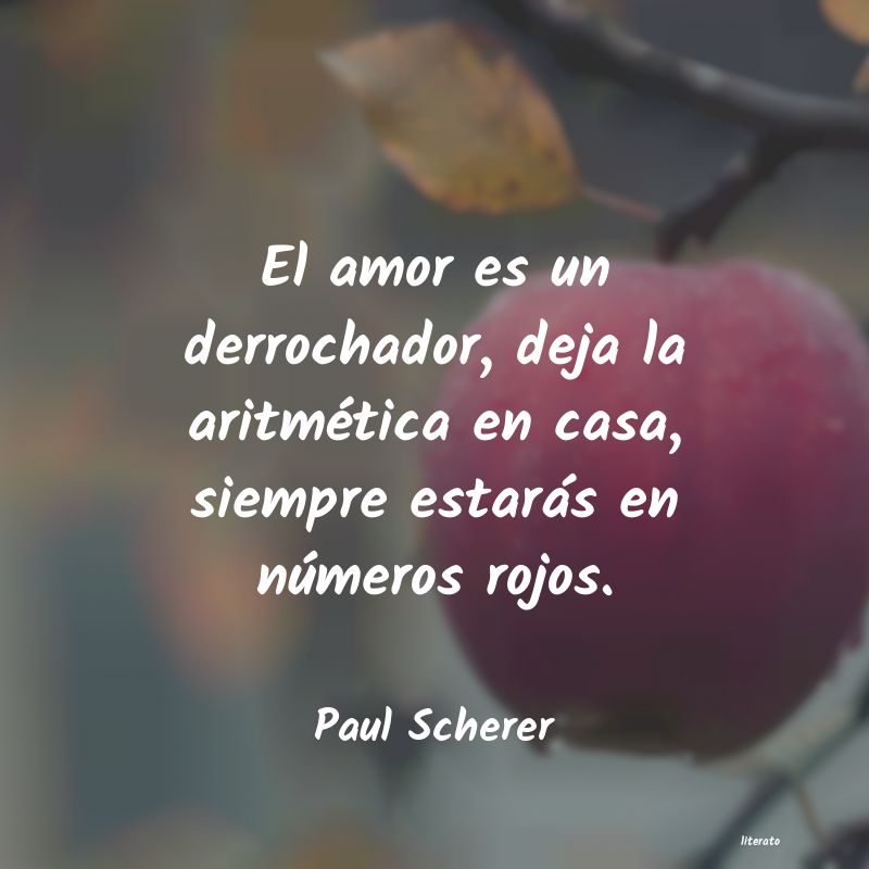 Frases de Paul Scherer