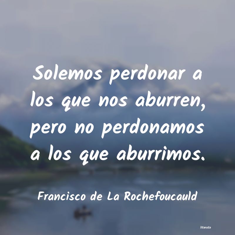 Frases de Francisco de La Rochefoucauld