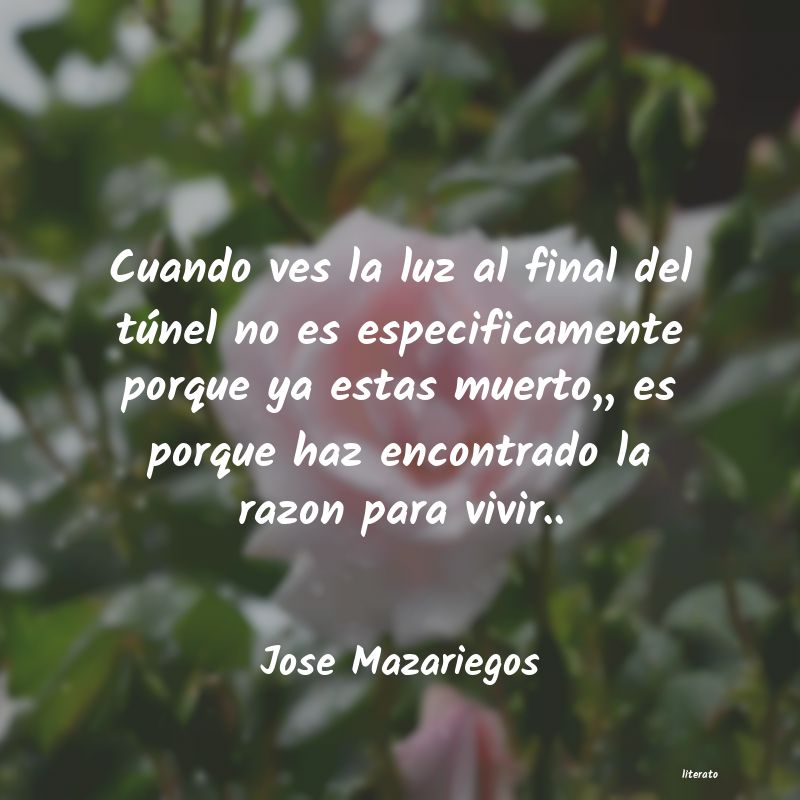 Jose Mazariegos: Cuando ves la luz al final del