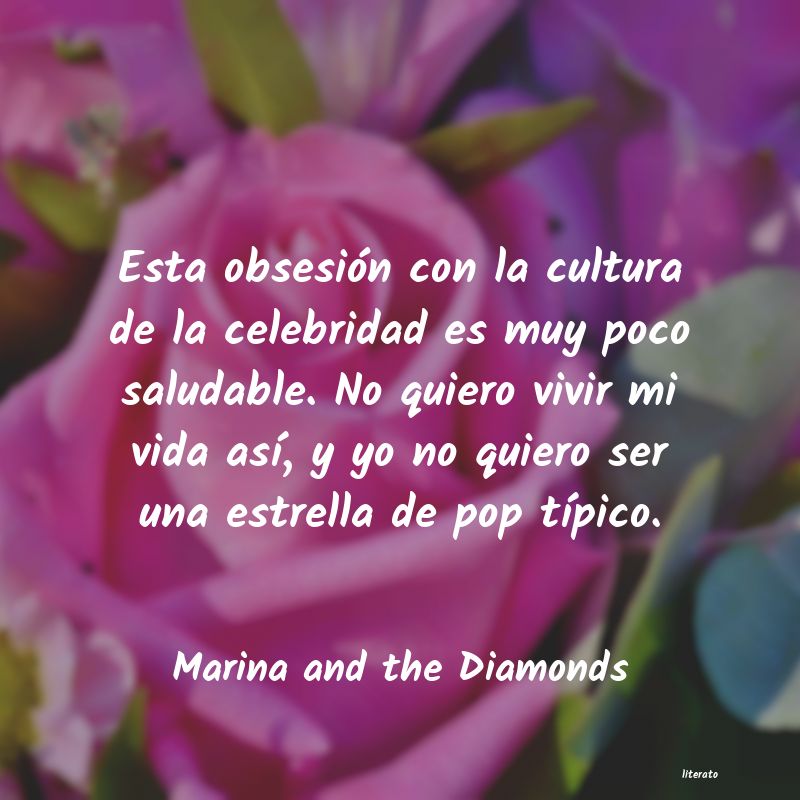 Frases de Marina and the Diamonds