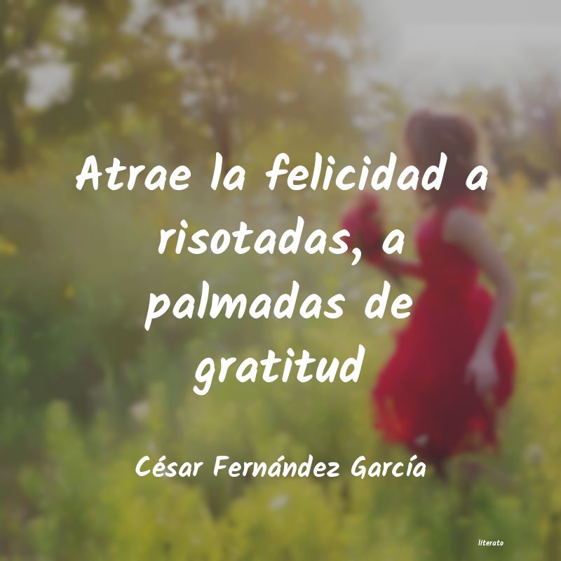 frases de César Fernández GarcÃa