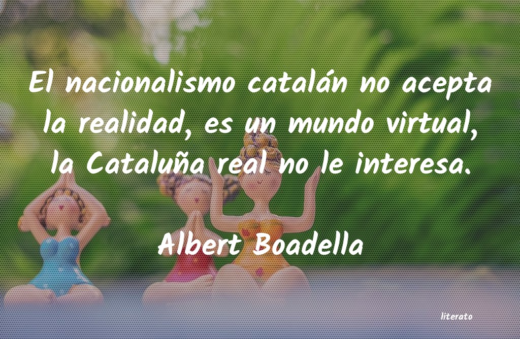 Frases de Albert Boadella