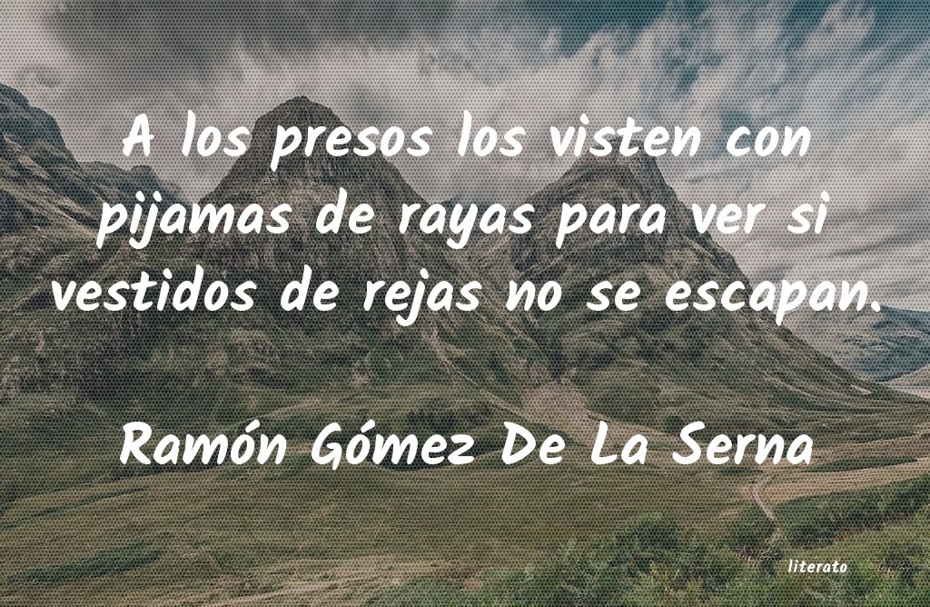 Frases de Ramón Gómez De La Serna