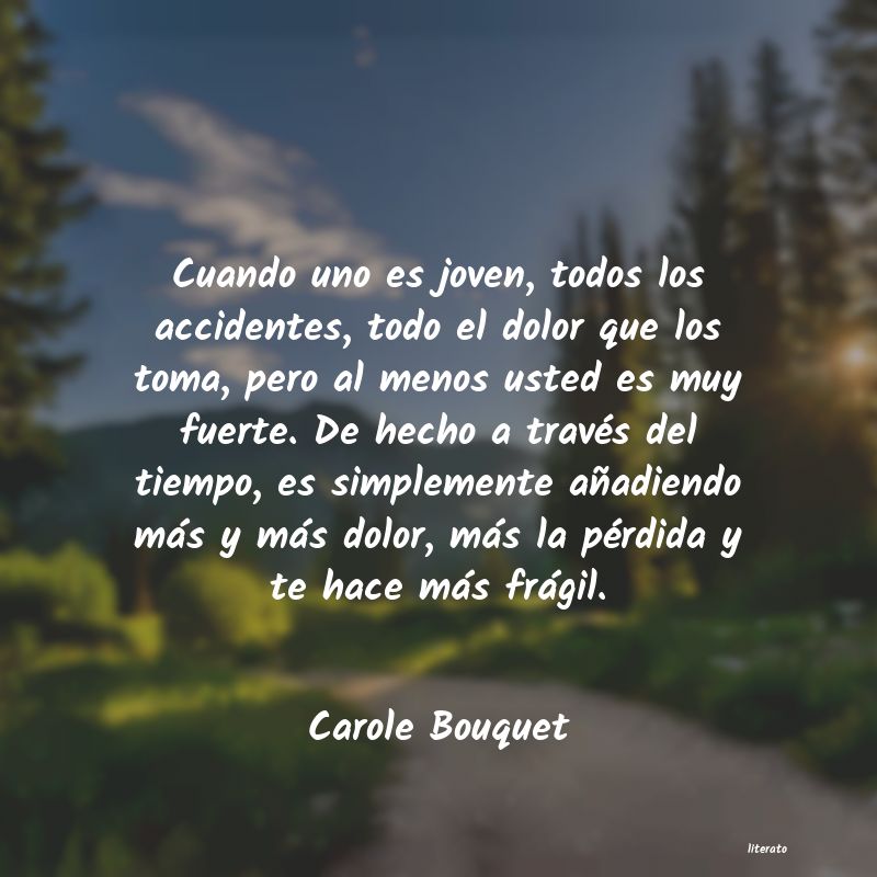 Carole Bouquet: Cuando uno es joven, todos los